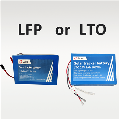 LFP और LTO सोलर ट्रैकर बैटरी के बीच क्या अंतर है?